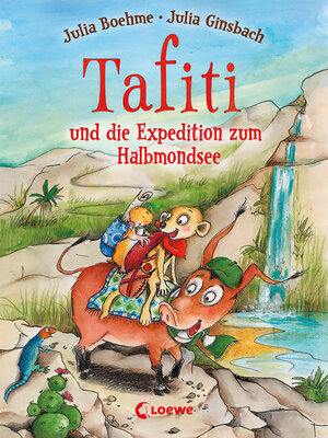 cover image of Tafiti und die Expedition zum Halbmondsee (Band 18)